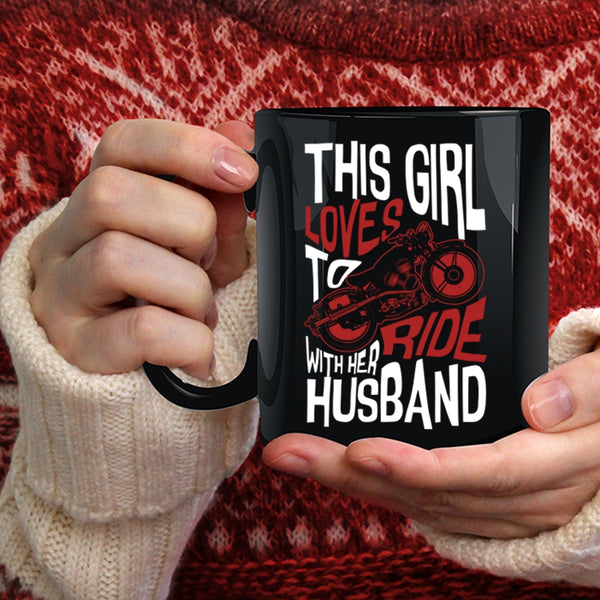This Girl Loves To Ride With Her Husband Coffee Mug, Cute Loves Coffee Cup