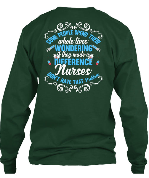 They Made A Difference Nurses T Shirt, Being A Nurse T Shirt