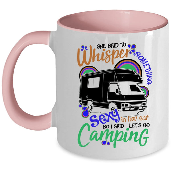Cute Gift For Camper Coffee Mug, I Said Let's Go Camping Accent Mug