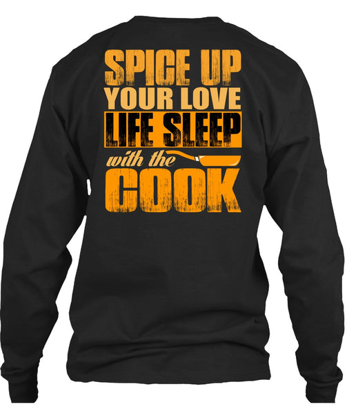 Life Sleep With The Cook T Shirt, Being A Chef T Shirt