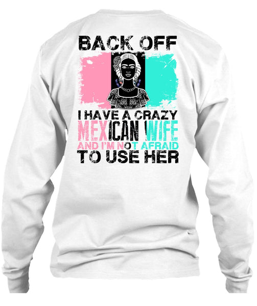 I Have A Crazy Mexican Wife T Shirt, I Love Husband T Shirt