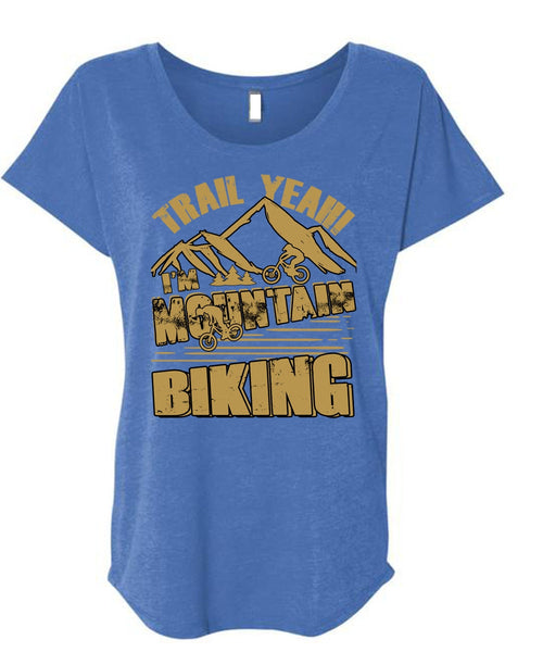 I'm Mountain Biking T Shirt, Being A Biker T Shirt, Cool Shirt (Ladies' Triblend Dolman Sleeve)