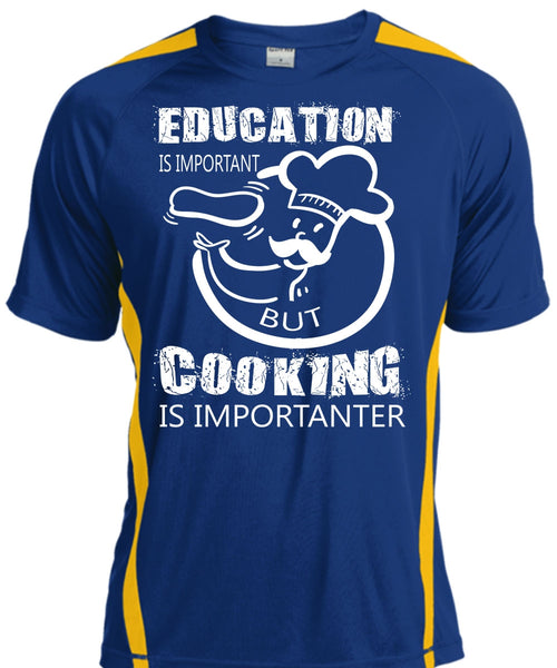 Education Is Important But Cooking Is Importanter T Shirt, Job T Shirt