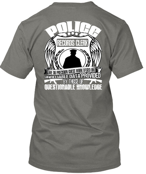 Police Records Clerk T Shirt, Being A Police T Shirt