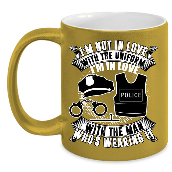 I'm Not In Love With The Uniform Coffee Mug, I'm In Love With The Man Who's Wearing It Coffee Cup