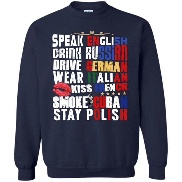 Drink Russian T Shirt, Drive German Sweatshirt