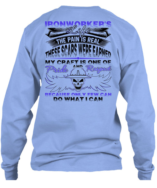 Ironworker's Life T Shirt, Being An Ironworker T Shirt