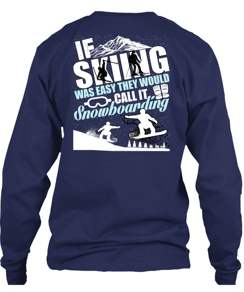 If Skiing Was Easy T Shirt, Snowboarding T Shirt