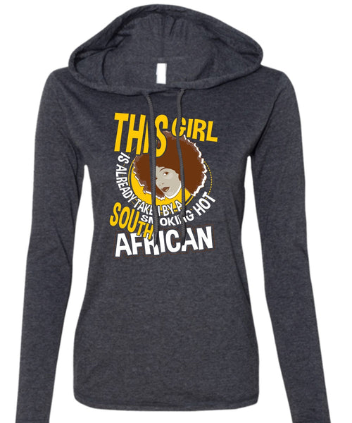 Smoking Hot South African T Shirt, Being A Girlfriend T Shirt (Anvil Ladies Ringspun Hooded)