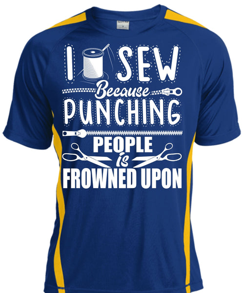 I Sew T Shirt, Punching People Is Frowned Upon T Shirt, Cool Shirt