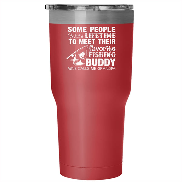 Favorite Fishing Buddy Tumbler 30 oz Stainless Steel, Calls Me Grandpa Travel Mug