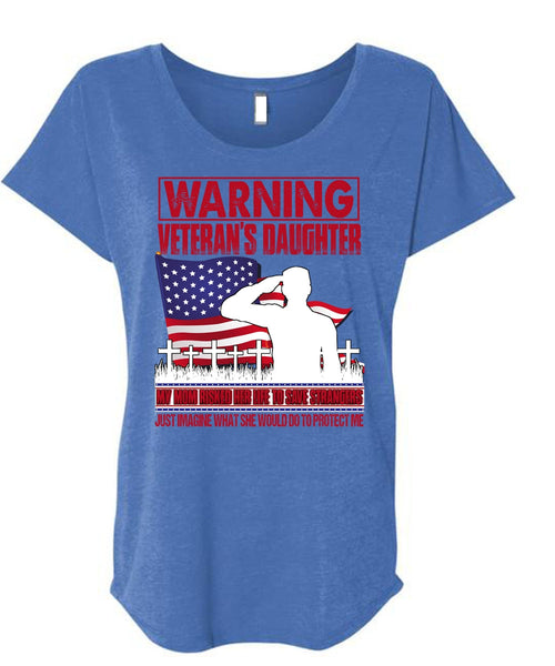 Warning Veteran's Daughter T Shirt, My Mom Risked Her Life T Shirt, Cool Shirt (Ladies' Triblend Dolman Sleeve)