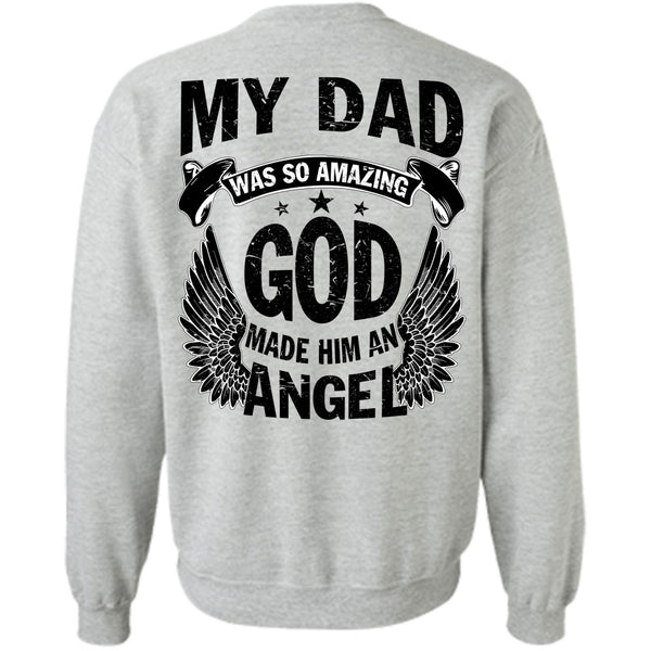 Being A Papa T Shirt, My Dad Was So Amazing Sweatshirt