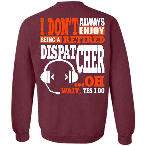 I Love Dispatcher T Shirt, My Job Sweatshirt