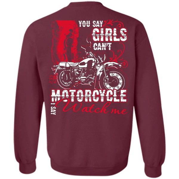 I Say Watch Me T Shirt, I Love Biking Sweatshirt