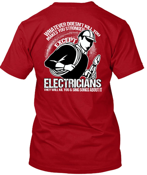 Stronger Except Electricians T Shirt, Being An Electrician T Shirt