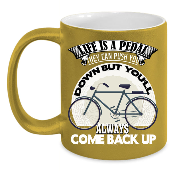 Life Is A Pedal Coffee Mug, Funny Gift For Biker Coffee Cup