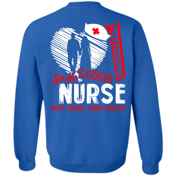 Happy Friendly Caring Educated T Shirt, Being A Nurse Sweatshirt