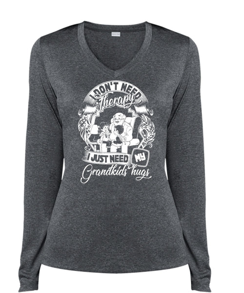 I Don't Need Therapy T Shirt, I Just Need My Grandkids Hugs T Shirt, Cool Shirt (Ladies LS Heather V-Neck)