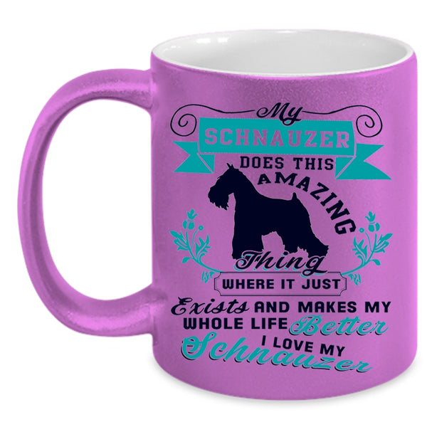 I Love My Schnauzer Coffee Mug, My Schnauzer Does This Amazing Accent Mug