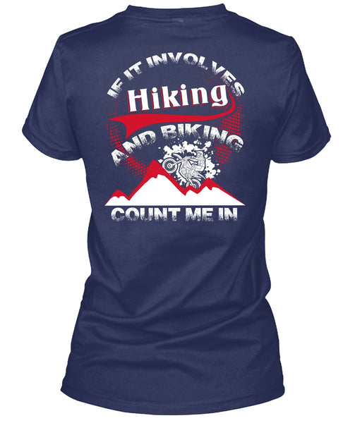 If It Involves Hiking T Shirt, Biking Count Me In T Shirt