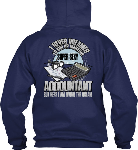 I'd End Up Marrying Accountant T Shirt, Being An Accountant T Shirt