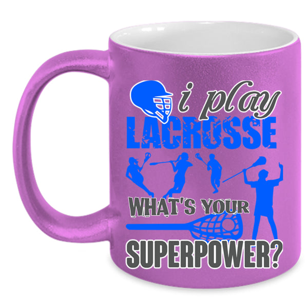 Cool Gift For Lacrosse Player Coffee Mug, I Play Lacrosse Accent Mug