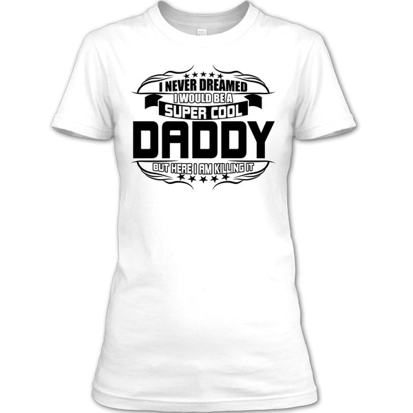 Cool Daddy T Shirt, Gift For Dad T Shirt