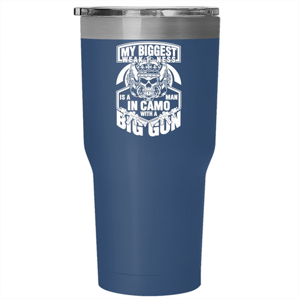 My Biggest Weaknees Is A Man Tumbler 30 oz Stainless Steel, Big Gun Travel Mug