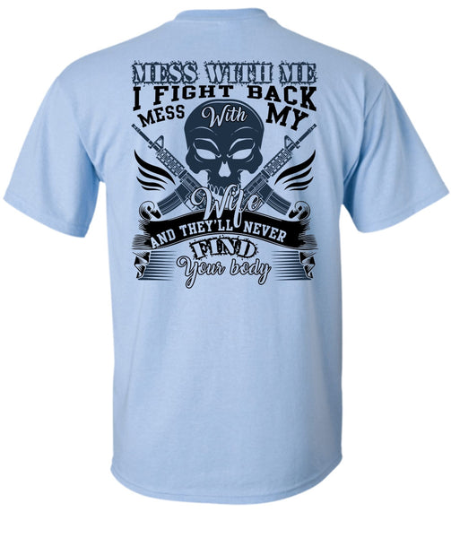 I Fight Back Mess With My Wife T Shirt, I Love Wife T Shirt