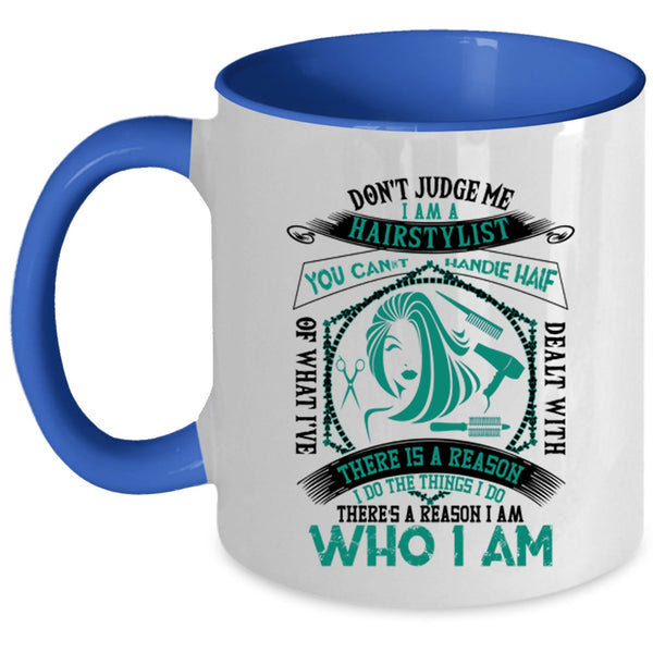 Cute Hair Stylist Coffee Mug, I Am A Hairstylist Accent Mug