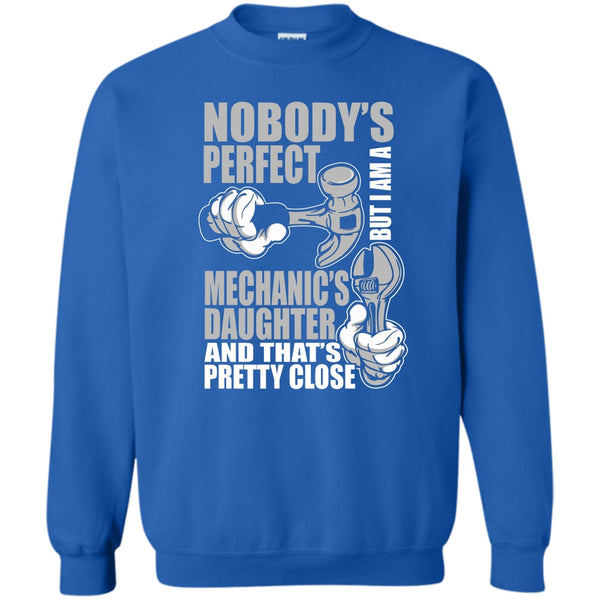 But I'm A Mechanic's Daughter T Shirt, Coolest Mechanic's Daughter Sweatshirt
