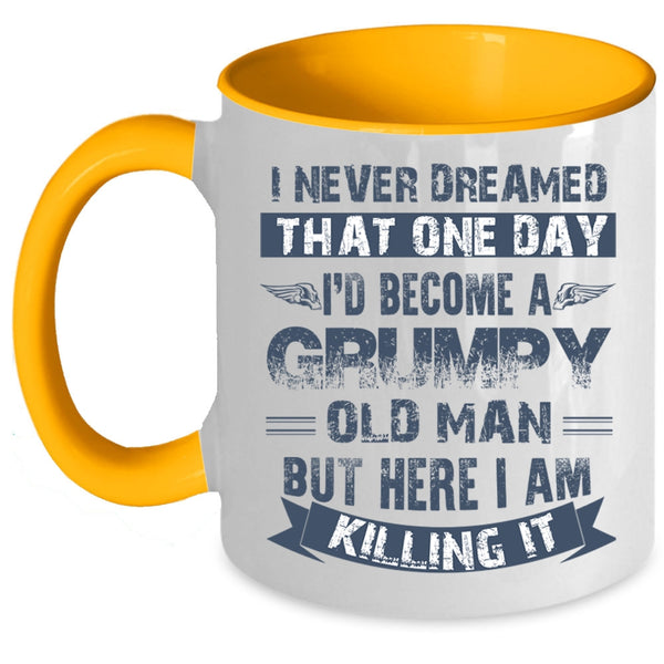 Funny Grandfather Coffee Mug, I'd Become A Grumpy Old Man Accent Mug