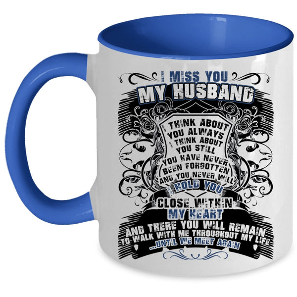 Cool Gift For Wedding Coffee Mug, I Miss You My Husband Accent Mug