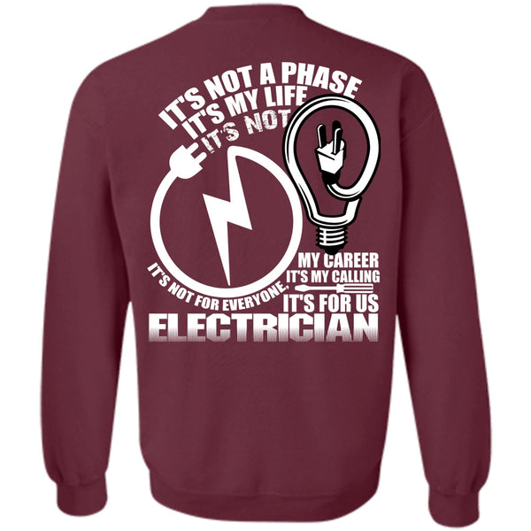 It's My Life T Shirt, I Love Electrician Sweatshirt