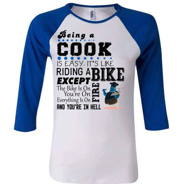 Being A Cook Is Easy It's Like Riding A Bike T Shirt, Favorite T Shirt
