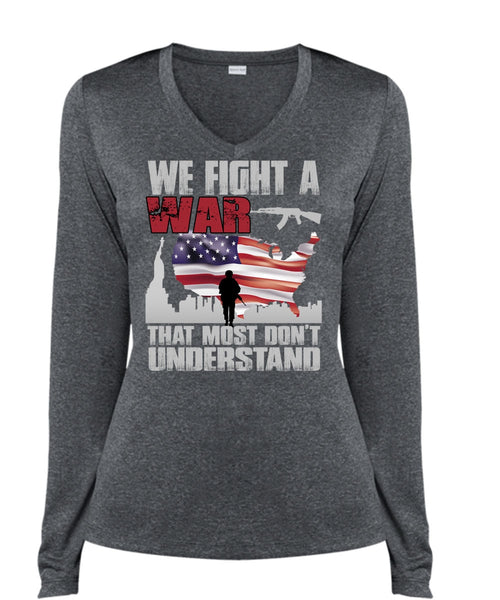 We Fight A War T Shirt, Being A Veteran T Shirt, Cool Shirt (Ladies LS Heather V-Neck)