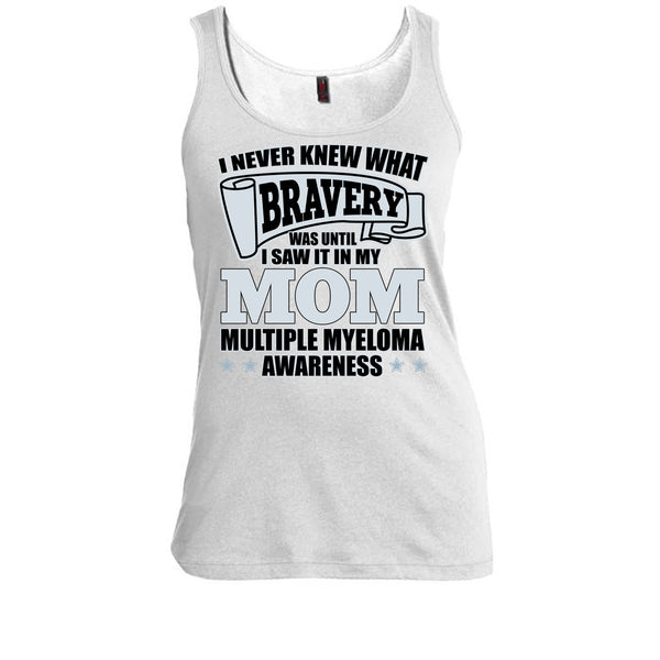 I Never Knew What Bravery T Shirt, I Saw It In My Mom T Shirt, Cool T Shirt