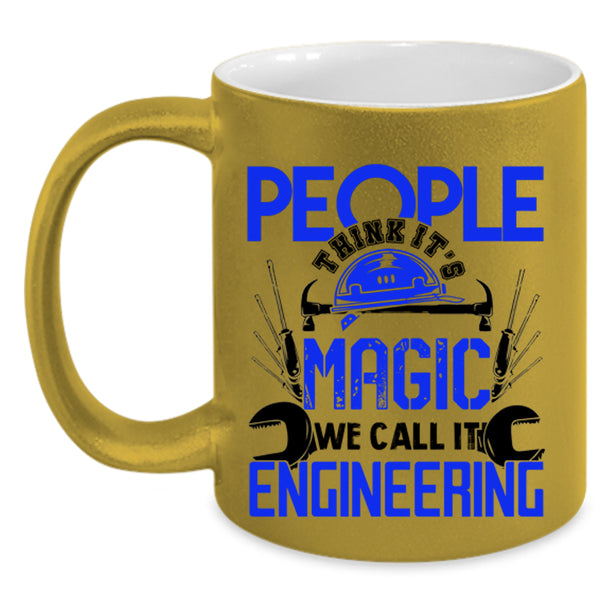 We Call It Engineering Coffee Mug, People Think It's Magic Accent Mug