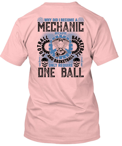 Why Did I Become A Mechanic T Shirt, Being A Mechanic T Shirt
