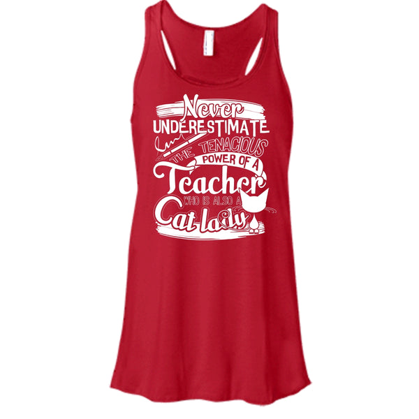 Never Underestimate T Shirt, Power Of A Teacher Tank Top