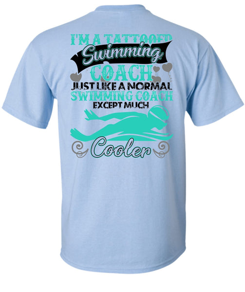 I'm A Tattooed Swimming Coach T Shirt, I Love Swimmer T Shirt