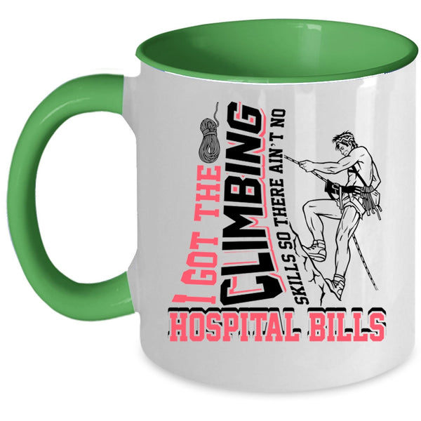 Funny Climbing Coffee Mug, I Got The Climbing Skills Accent Mug