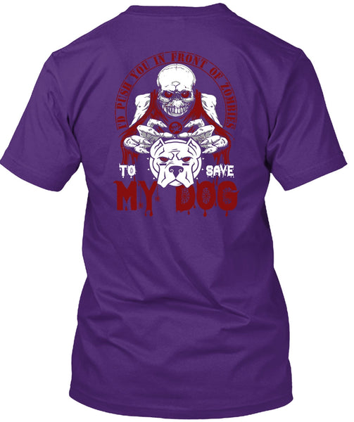 To Save My Dog T Shirt, My Favorite T Shirt