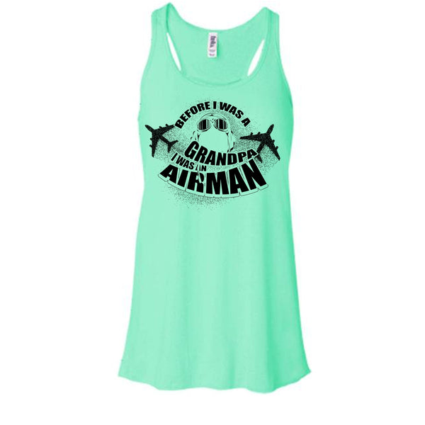 Before I Was A Grandpa T Shirt, Coolest Airman Tank Top