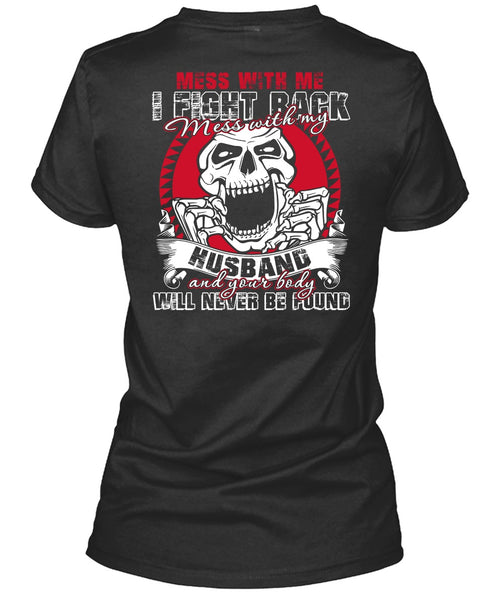 Mess With My Husband T Shirt, Being A Husband T Shirt
