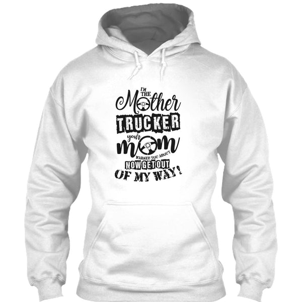 I'm The Mother Trucker T Shirt, Trucker Mom T Shirt