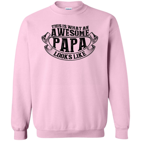 Coolest Papa Ever T Shirt, Awesome Papa Looks Like Sweatshirt