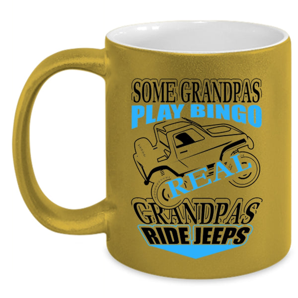 Real Grandpas Ride Jeeps Coffee Mug, Some Grandpas Play Bingo Accent Mug