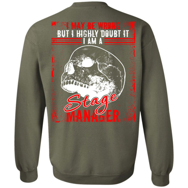 I Love Manager T Shirt, I May Be Wrong Sweatshirt
